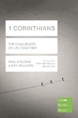 1 Corinthians Lifebuilder Study Guides: The Challenges of Life Together: The Challenges of Life Together kaina ir informacija | Dvasinės knygos | pigu.lt