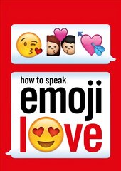 How to Speak Emoji Love kaina ir informacija | Fantastinės, mistinės knygos | pigu.lt