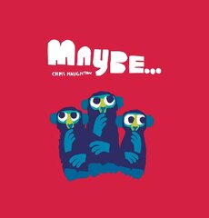 Maybe... цена и информация | Книги для самых маленьких | pigu.lt