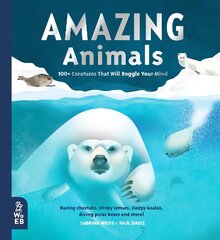 Amazing Animals: 100plus Creatures That Will Boggle Your Mind kaina ir informacija | Knygos paaugliams ir jaunimui | pigu.lt