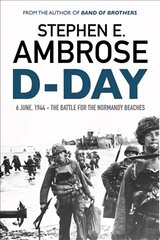 D-Day: June 6, 1944: The Battle For The Normandy Beaches Reissue kaina ir informacija | Istorinės knygos | pigu.lt