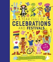 Year Full of Celebrations and Festivals: Over 90 fun and fabulous festivals from around the world! New Edition, Volume 6 цена и информация | Книги для подростков и молодежи | pigu.lt