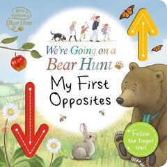 We're Going on a Bear Hunt: My First Opposites kaina ir informacija | Knygos mažiesiems | pigu.lt