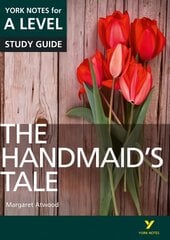 Handmaids Tale: York Notes for A-level: everything you need to catch up, study and prepare for 2021 assessments and 2022 exams kaina ir informacija | Istorinės knygos | pigu.lt