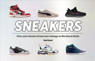 Sneakers: Over 300 classics from rare vintage to the latest kicks 5th New edition kaina ir informacija | Knygos apie meną | pigu.lt