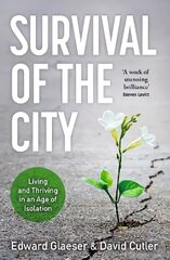 Survival of the City: Living and Thriving in an Age of Isolation kaina ir informacija | Istorinės knygos | pigu.lt