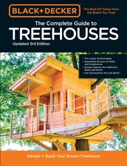 Black & Decker The Complete Photo Guide to Treehouses 3rd Edition: Design and Build Your Dream Treehouse kaina ir informacija | Knygos apie sveiką gyvenseną ir mitybą | pigu.lt