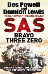 SAS Bravo Three Zero: The Gripping True Story kaina ir informacija | Biografijos, autobiografijos, memuarai | pigu.lt