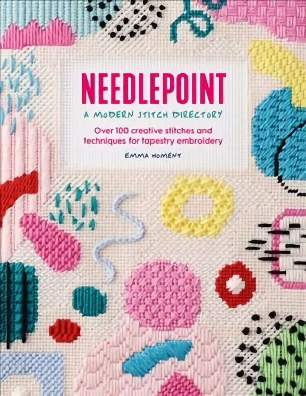 Needlepoint: A Modern Stitch Directory: Over 100 creative stitches and techniques for tapestry embroidery kaina ir informacija | Knygos apie meną | pigu.lt