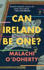 Can Ireland Be One? kaina ir informacija | Socialinių mokslų knygos | pigu.lt