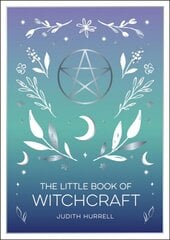Little Book of Witchcraft: An Introduction to Magick and White Witchcraft kaina ir informacija | Dvasinės knygos | pigu.lt