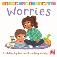 Find Out About: Worries: A lift-the-flap board book цена и информация | Книги для малышей | pigu.lt