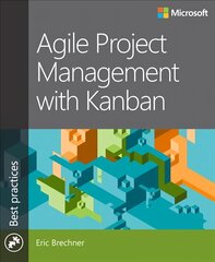 Agile Project Management with Kanban kaina ir informacija | Ekonomikos knygos | pigu.lt