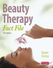 Beauty Therapy Fact File Student Book 5th Edition: Fact File 5th edition, Student Book kaina ir informacija | Socialinių mokslų knygos | pigu.lt