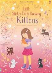 Little Sticker Dolly Dressing Kittens цена и информация | Книги для малышей | pigu.lt