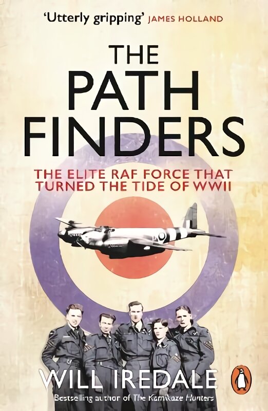 Pathfinders: The Elite RAF Force that Turned the Tide of Wwii цена и информация | Istorinės knygos | pigu.lt