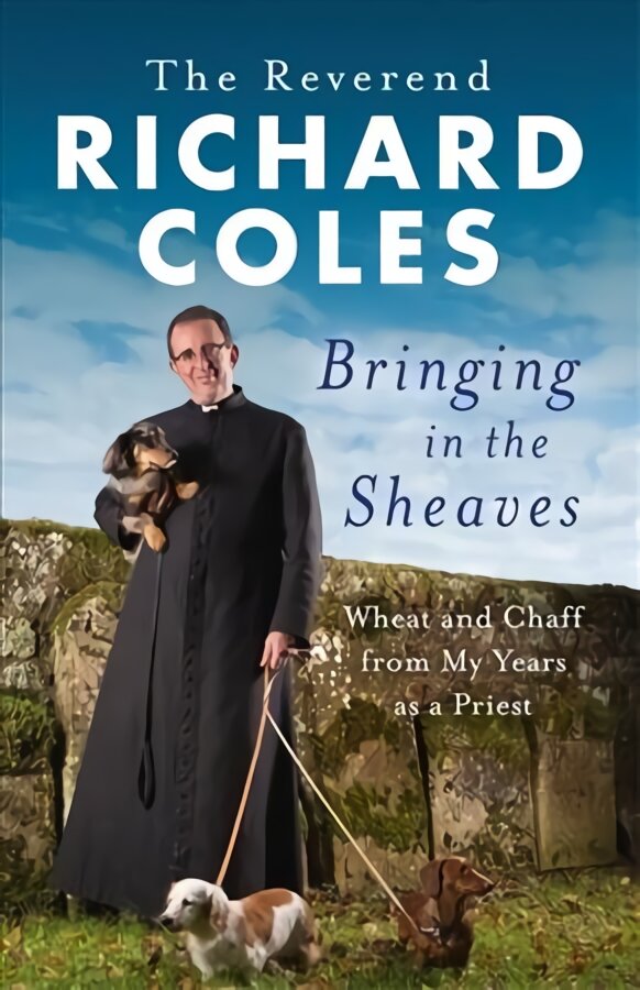 Bringing in the Sheaves: Wheat and Chaff from My Years as a Priest цена и информация | Biografijos, autobiografijos, memuarai | pigu.lt