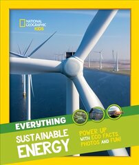 Everything: Sustainable Energy: Power Up with ECO Facts Photos and Fun! цена и информация | Книги для подростков и молодежи | pigu.lt