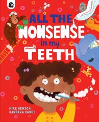 All the Nonsense in my Teeth цена и информация | Книги для самых маленьких | pigu.lt