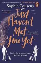Just Haven't Met You Yet: The new feel-good love story from the author of THIS TIME NEXT YEAR kaina ir informacija | Fantastinės, mistinės knygos | pigu.lt