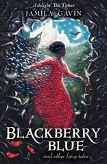 Blackberry Blue: And Other Fairy Tales kaina ir informacija | Knygos paaugliams ir jaunimui | pigu.lt