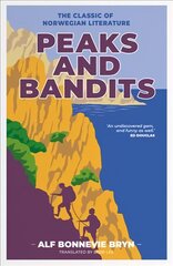 Peaks and Bandits: The classic of Norwegian literature kaina ir informacija | Kelionių vadovai, aprašymai | pigu.lt