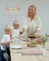 mymuybueno Cookbook: 160 refined sugar-free recipes for everyday eating in your busy life kaina ir informacija | Receptų knygos | pigu.lt