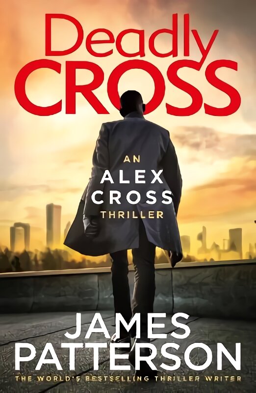 Deadly Cross: (Alex Cross 28) цена и информация | Fantastinės, mistinės knygos | pigu.lt