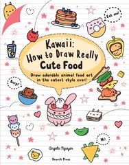 Kawaii: How to Draw Really Cute Food: Draw Adorable Animal Food Art in the Cutest Style Ever! kaina ir informacija | Knygos apie sveiką gyvenseną ir mitybą | pigu.lt