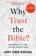 Why Trust the Bible?: Answers to Ten Tough Questions kaina ir informacija | Dvasinės knygos | pigu.lt