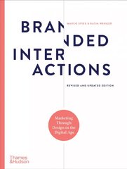 Branded Interactions: Marketing Through Design in the Digital Age Revised цена и информация | Книги по экономике | pigu.lt