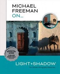 Michael Freeman On... Light & Shadow цена и информация | Книги по фотографии | pigu.lt