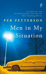 Men in My Situation: By the author of the international bestseller Out Stealing Horses цена и информация | Фантастика, фэнтези | pigu.lt