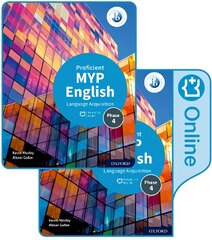 MYP English Language Acquisition (Proficient) Print and Enhanced Online Course Book Pack 1 цена и информация | Пособия по изучению иностранных языков | pigu.lt