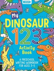 My Dinosaur 123 Activity Book: A Preschool Writing Workbook for Ages 3-5 kaina ir informacija | Knygos mažiesiems | pigu.lt