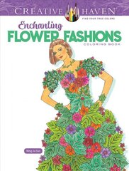 Creative Haven Enchanting Flower Fashions Coloring Book kaina ir informacija | Knygos mažiesiems | pigu.lt