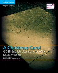 GCSE English Literature for AQA A Christmas Carol Student Book, GCSE English Literature for AQA A Christmas Carol Student Book цена и информация | Книги для подростков и молодежи | pigu.lt