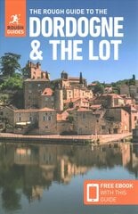 Rough Guide to the Dordogne & the Lot (Travel Guide with Free eBook) 7th Revised edition kaina ir informacija | Kelionių vadovai, aprašymai | pigu.lt