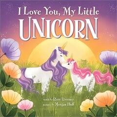 I Love You, My Little Unicorn kaina ir informacija | Knygos mažiesiems | pigu.lt