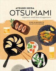 Otsumami: Japanese small bites & appetizers: Over 70 Recipes to Enjoy with Drinks kaina ir informacija | Receptų knygos | pigu.lt