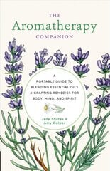 Aromatherapy Companion: A Portable Guide to Blending Essential Oils and Crafting Remedies for Body, Mind, and Spirit цена и информация | Самоучители | pigu.lt
