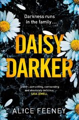 Daisy Darker: A Gripping Psychological Thriller With a Killer Ending You'll Never Forget kaina ir informacija | Fantastinės, mistinės knygos | pigu.lt