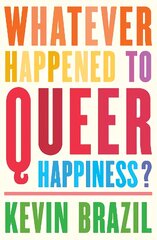 Whatever Happened To Queer Happiness? kaina ir informacija | Poezija | pigu.lt