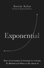 Exponential: How Accelerating Technology Is Leaving Us Behind and What to Do About It цена и информация | Книги по экономике | pigu.lt