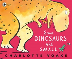 Some Dinosaurs Are Small цена и информация | Книги для малышей | pigu.lt