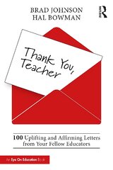 Thank You, Teacher: 100 Uplifting and Affirming Letters from Your Fellow Educators kaina ir informacija | Knygos paaugliams ir jaunimui | pigu.lt