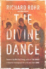 Divine Dance: The Trinity And Your Transformation kaina ir informacija | Dvasinės knygos | pigu.lt