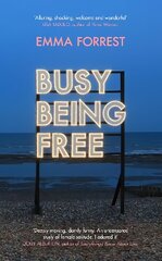 Busy Being Free: A Lifelong Romantic is Seduced by Solitude цена и информация | Самоучители | pigu.lt