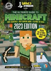 Minecraft Ultimate Guide by GamesWarrior 2023 Edition kaina ir informacija | Knygos paaugliams ir jaunimui | pigu.lt