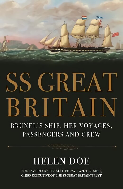 SS Great Britain: Brunel's Ship, Her Voyages, Passengers and Crew цена и информация | Kelionių vadovai, aprašymai | pigu.lt